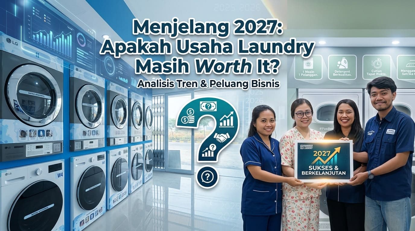 Menjelang 2027, Apakah Usaha Laundry Masih Worth It?